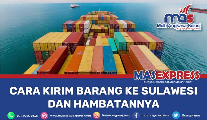 Cara kirim barang ke sulawesi dan hambatannya yang benar
