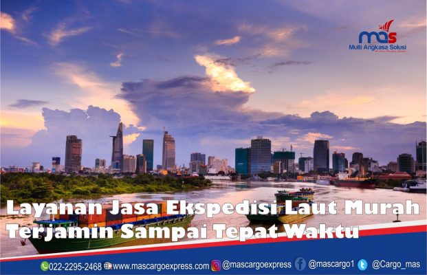 Layanan Jasa Ekspedisi Laut Murah Terjamin Sampai Tepat Waktu