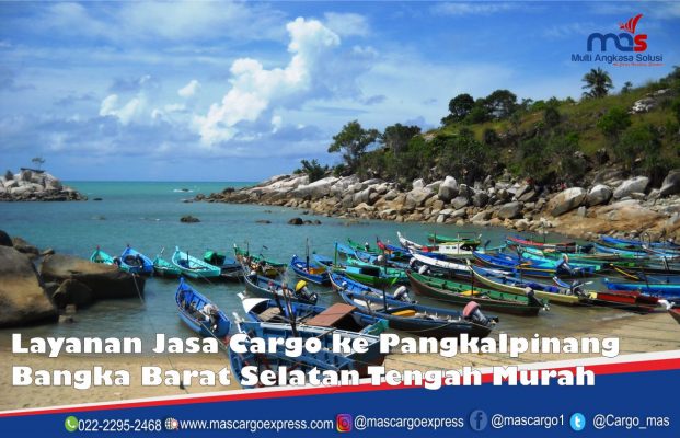 Layanan Jasa Cargo ke Pangkalpinang Bangka Barat Selatan Tengah Murah