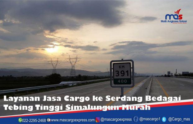 Layanan Jasa Cargo ke Serdang Bedagai Tebing Tinggi Simalungun Murah