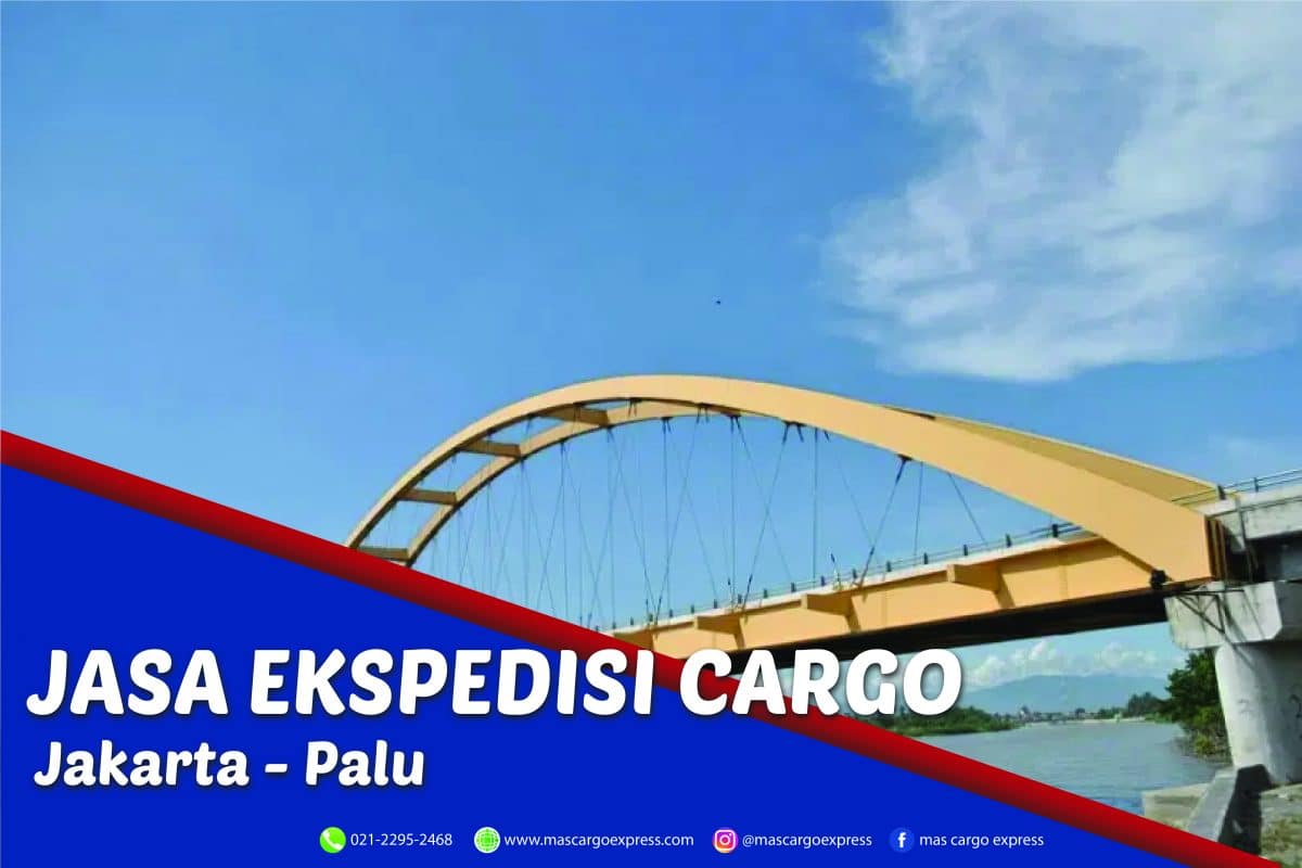 Jasa Ekspedisi Cargo Jakarta ke Palu berkualitas dan di percaya