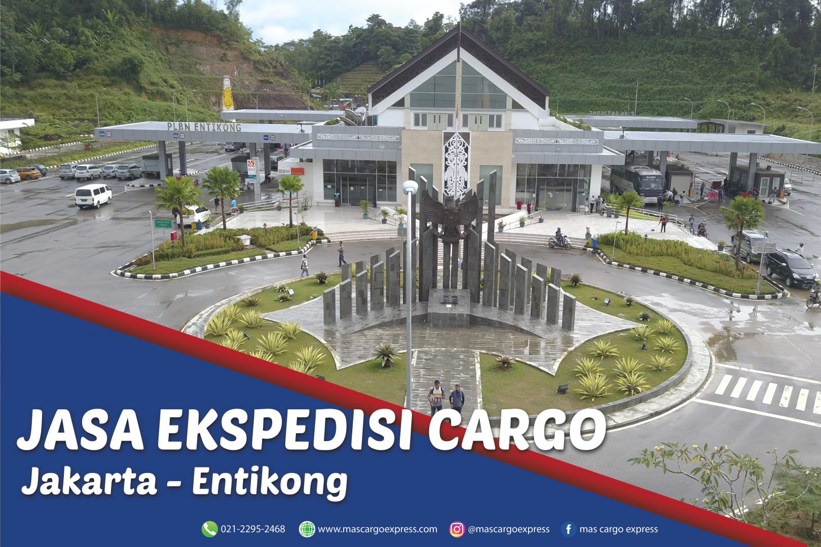 Jasa Ekspedisi Cargo Jakarta Ke Entikong Murah, Cepat, Aman dan Bergaransi